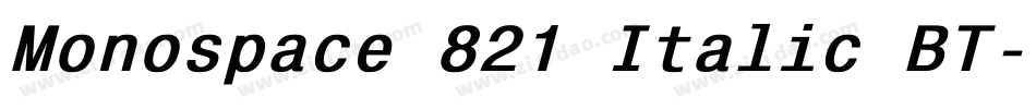 Monospace 821 Italic BT字体转换